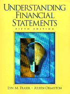 Understanding Financial Statements - Fraser, Lyn M, and Orminston, Aileen