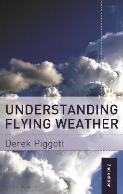 Understanding Flying Weather - Piggott, Derek