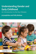 Understanding Gender and Early Childhood: An Introduction to the Key Debates