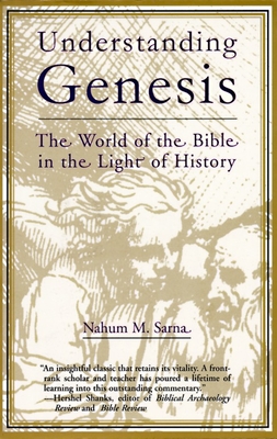 Understanding Genesis: The World of the Bible in the Light of History - Sarna, Nahum M