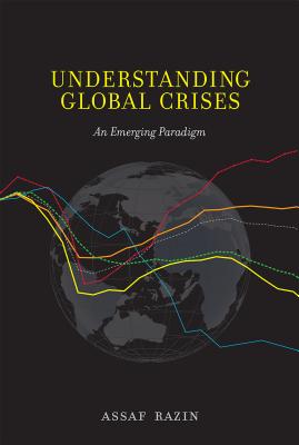 Understanding Global Crises: An Emerging Paradigm - Razin, Assaf
