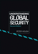 Understanding Global Security - Hough, Peter