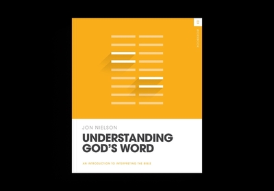 Understanding God's Word Workbook - Nielson, Jon