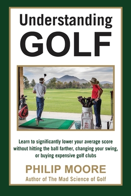 Understanding Golf - Moore, Philip T