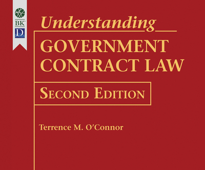 Understanding Government Contract Law, 2nd Edition - O'Connor, Terrence M, and Clark, Dave (Read by)