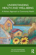 Understanding Health and Well-Being: A Holistic Approach to Community Health