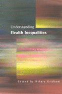 Understanding Health Inequalities - Graham, Hilary