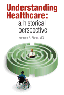 Understanding Healthcare: a historical perspective