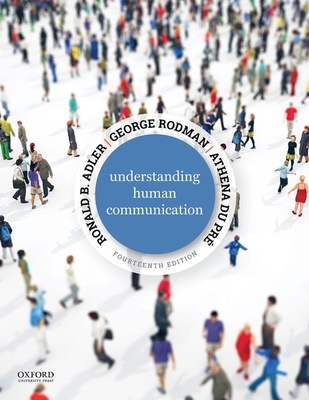 Understanding Human Communication - Adler, Ronald B, and Rodman, George, and Du Pré, Athena