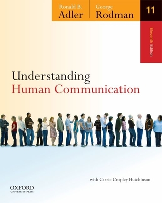 Understanding Human Communication - Adler, Ronald B, and Rodman, George, and Cropley Hutchinson, Carrie