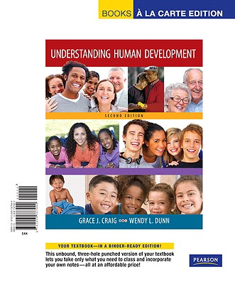 Understanding Human Development, Books a la Carte Edition - Craig, Grace J, and Dunn, Wendy L