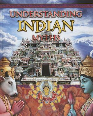 Understanding Indian Myths - Hynson, Colin