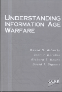Understanding Information Age Warfare - Alberts, David S