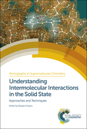 Understanding Intermolecular Interactions in the Solid State: Approaches and Techniques