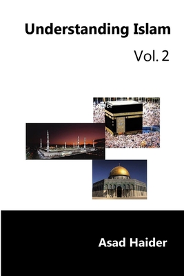 Understanding Islam Vol: 2 - Haider, Asad