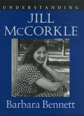 Understanding Jill McCorkle - Bennett, Barbara