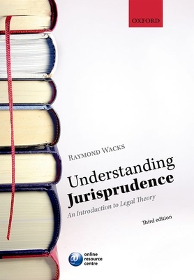 Understanding Jurisprudence: An Introduction to Legal Theory - Wacks, Raymond