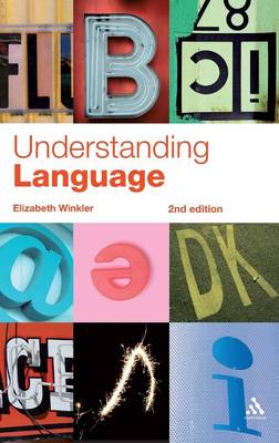 Understanding Language: A Basic Course in Linguistics - Winkler, Elizabeth Grace, Dr.