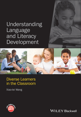 Understanding Language and Literacy Development - Wang, Xiao-Lei