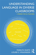 Understanding Language in Diverse Classrooms: A Primer for All Teachers