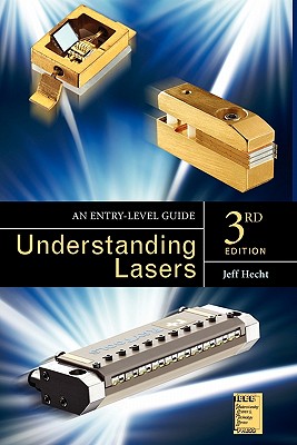 Understanding Lasers: An Entry-Level Guide - Hecht, Jeff