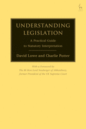 Understanding Legislation: A Practical Guide to Statutory Interpretation