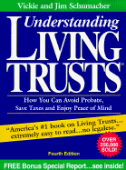 Understanding Living Trusts: How You Can Avoid Probate, Save Taxes and Enjoy Peace...