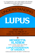 Understanding Lupus: What It Is, How to Treat It and How to Cope with It