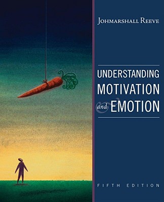 Understanding Motivation and Emotion - Reeve, Johnmarshall