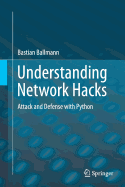 Understanding Network Hacks: Attack and Defense with Python