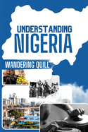 Understanding Nigeria: A Historical and Cultural Companion for Travelers