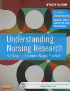 Understanding Nursing Research: Building an Evidence-Based Practice (Study Guide)