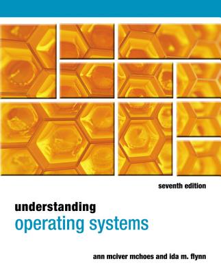 Understanding Operating Systems - McHoes