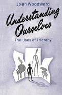 Understanding Ourselves: Uses of Therapy