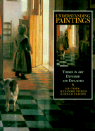 Understanding Paintings: Themes in Art Explored & Explained - Clayson, Hollis, and Sturgis, Alexander (Editor), and Clayton, Hollis (Editor)