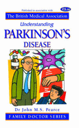 Understanding Parkinson's Disease - Pearce, John, and Smith, Tony (Editor)