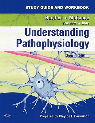 Understanding Pathophysiology - McCance, Kathryn L, MS, PhD, and Huether, Sue E, MS, PhD