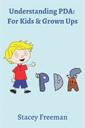 Understanding PDA: For Kids & Grown Ups