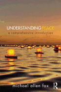 Understanding Peace: A Comprehensive Introduction