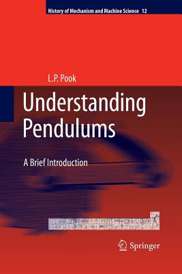 Understanding Pendulums: A Brief Introduction - Pook, L P