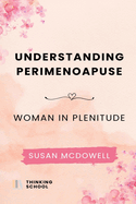 Understanding perimenopause: Woman in plenitude