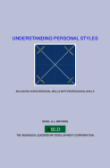 Understanding Personal Styles: Balancing Inter-Personal Skills with Professional Skills