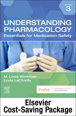 Understanding Pharmacology - Text and Study Guide Package: Essentials in Medicine Safety - Workman, M Linda, PhD, RN, Faan, and Lacharity, Linda A, PhD, RN, and Kruchko, Susan L, MS, RN