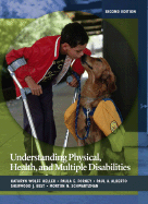 Understanding Physical, Health, and Multiple Disabilities - Heller, Kathryn, and Forney, Paula, and Alberto, Paul