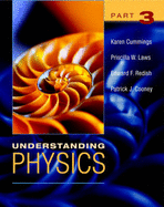 Understanding Physics, Part 3 - Cummings, Karen, and Laws, Priscilla W, and Redish, Edward F