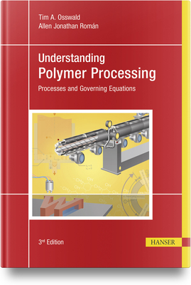 Understanding Polymer Processing: Processes and Governing Equations - Osswald, Tim A., and Romn, Allen Jonathan