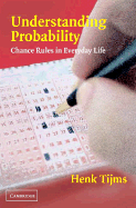 Understanding Probability: Chance Rules in Everyday Life