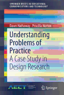 Understanding Problems of Practice: A Case Study in Design Research