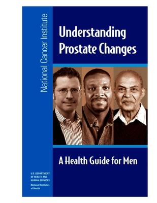Understanding Prostate Changes: A Health Guide for Men - U S Department of Health and Human Serv