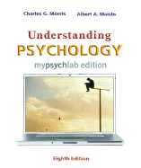 Understanding Psychology: Mypsychlab Edition - Morris, Charles G, Professor, and Maisto, Albert A